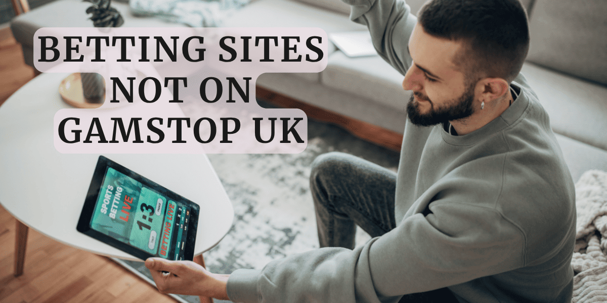 Betting Sites Not on GamStop UK